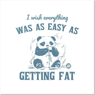 get fat easy Posters and Art